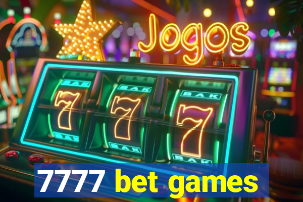 7777 bet games